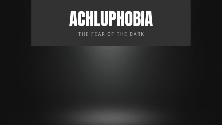 Achluphobia: The Fear of the Dark