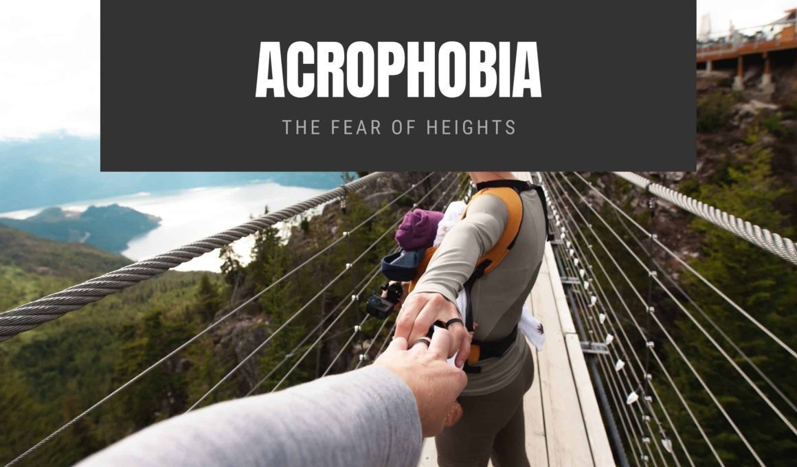 Acrophobia The Fear of Heights