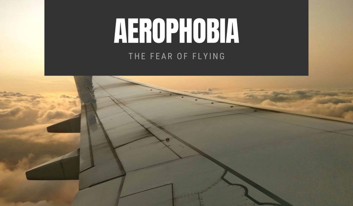 Aerophobia The Fear of Flying