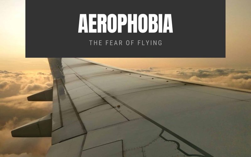 Aerophobia The Fear of Flying