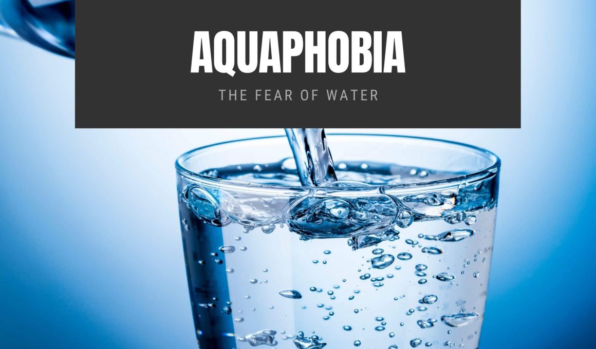 Aquaphobia The Fear of Water