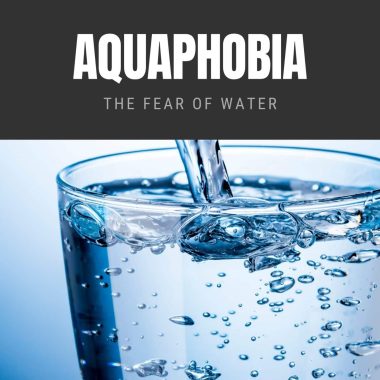 Aquaphobia The Fear of Water