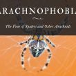 Arachnophobia The Fear of Spiders and Other Arachnids