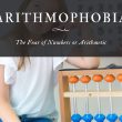 Arithmophobia The Fear of Numbers or Arithmetic