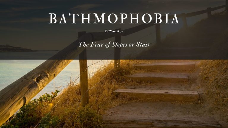 Bathmophobia The Fear of Slopes or Stair