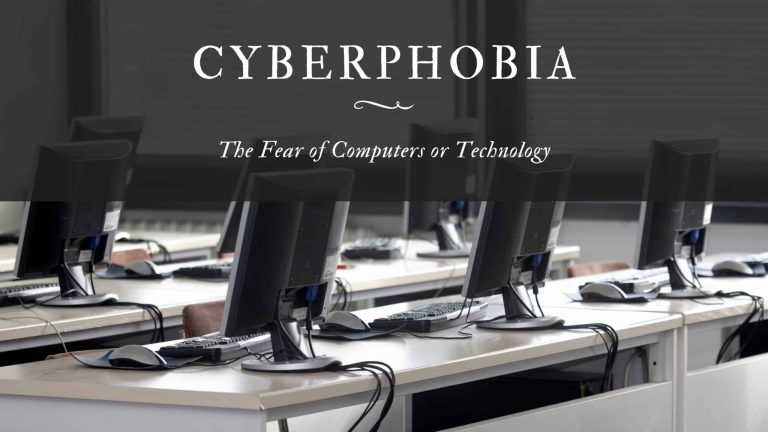 Cyberphobia: The Fear of Computers or Technology