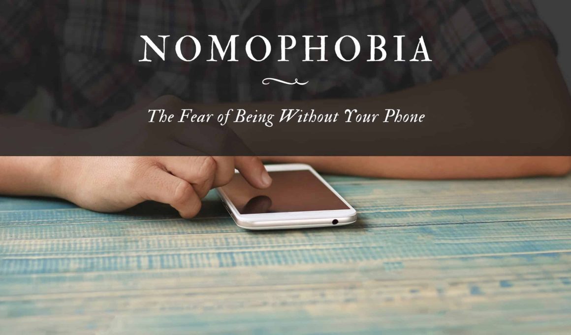 Nomophobia The Fear of Being Without Your Phone