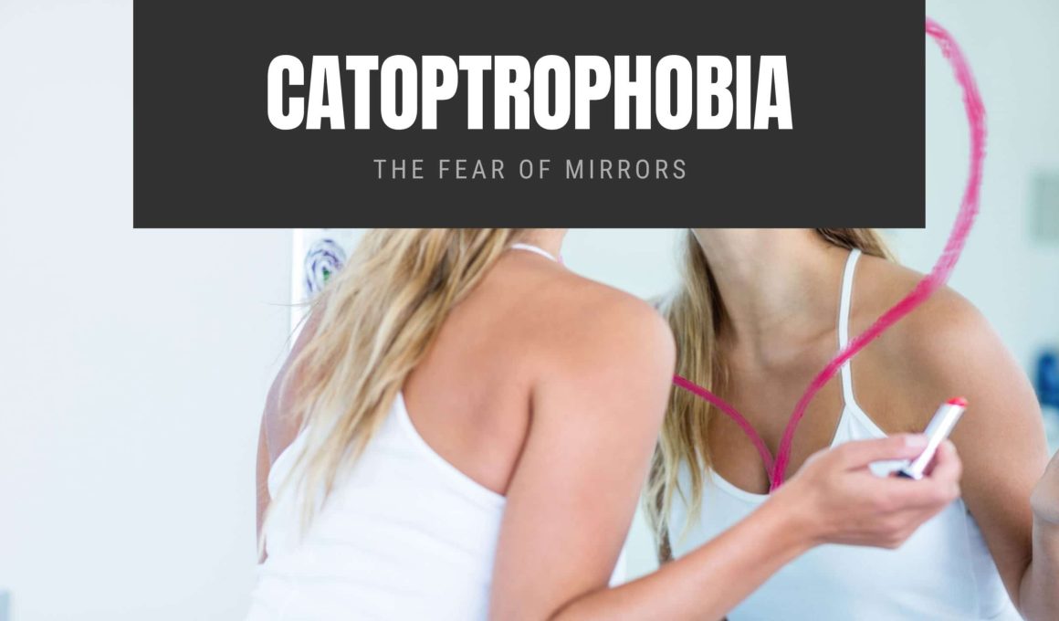 Catoptrophobia The Fear of Mirrors