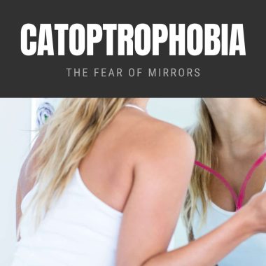 Catoptrophobia The Fear of Mirrors