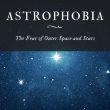 Astrophobia The Fear of Outer Space and Stars