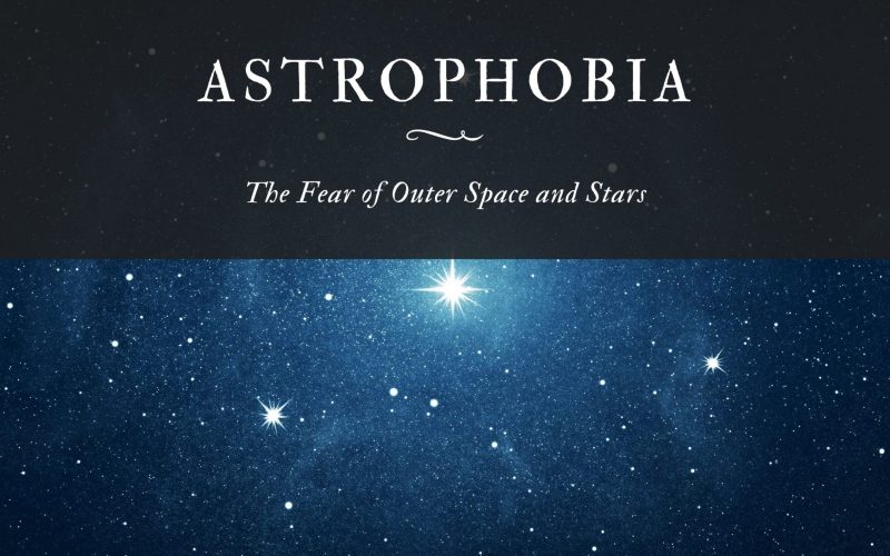 Astrophobia The Fear of Outer Space and Stars