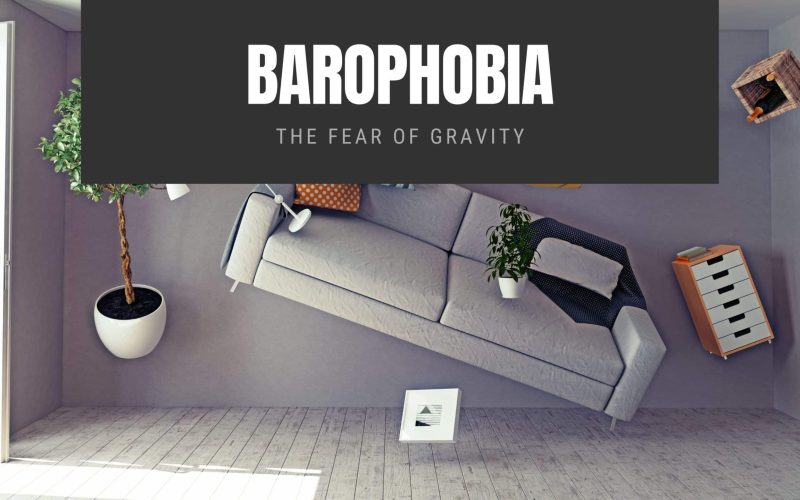 Barophobia The Fear of Gravity