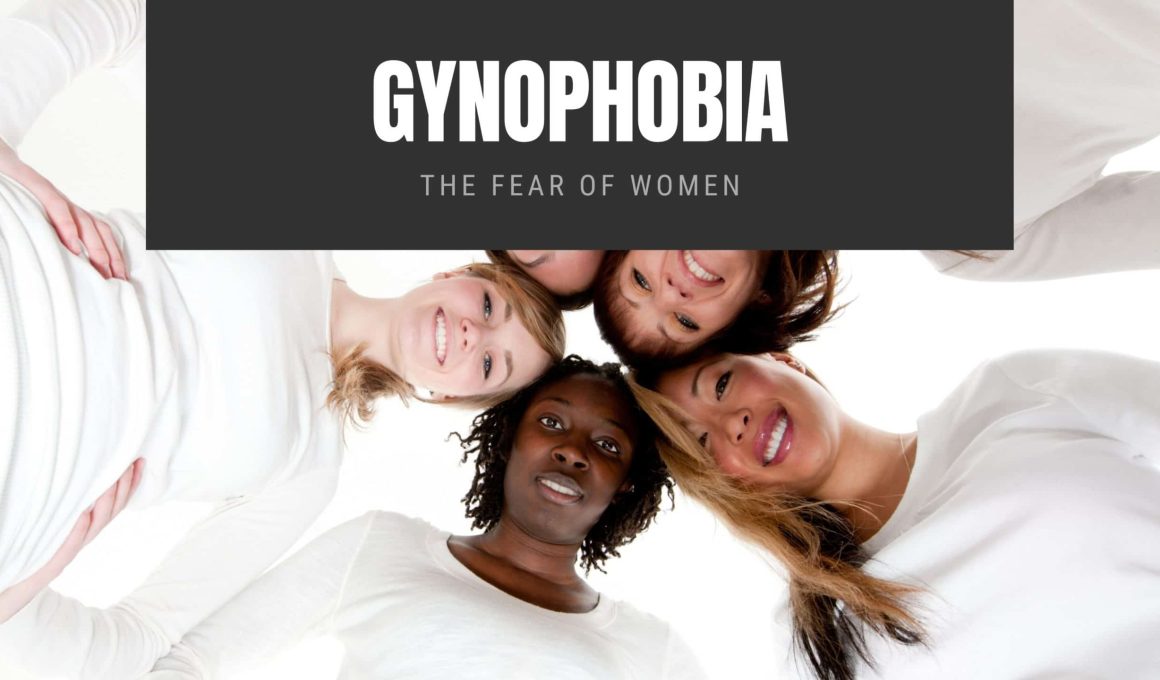 Gynophobia The Fear of Women