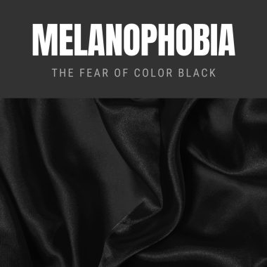 Melanophobia The Fear of Color Black