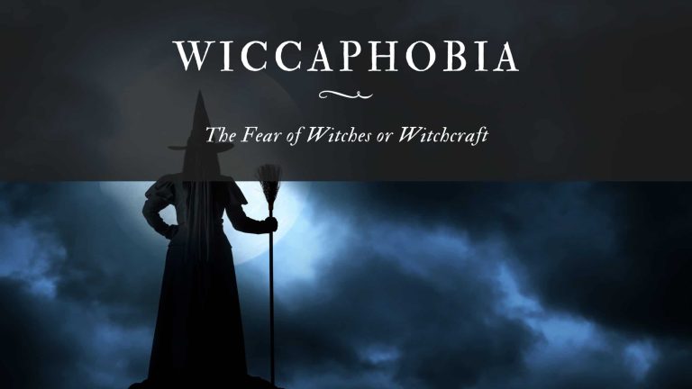 Wiccaphobia The Fear of Witches or Witchcraft
