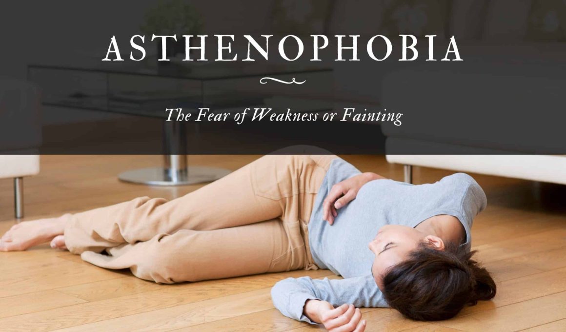 The Fear of Weakness or Fainting