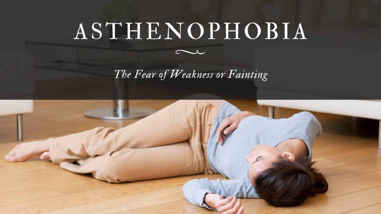 The Fear of Weakness or Fainting