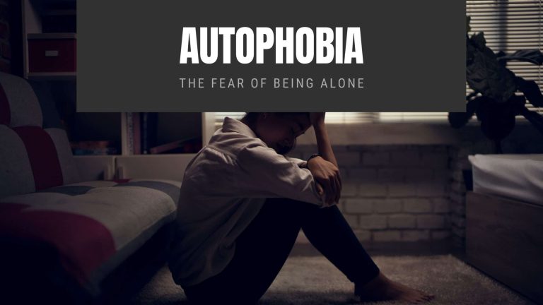 Autophobia The Fear of Being Alone