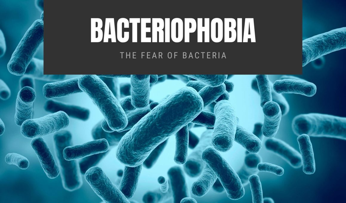 Bacteriophobia The Fear of Bacteria