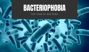 Bacteriophobia The Fear of Bacteria