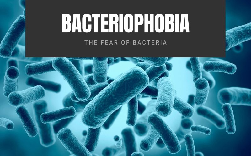 Bacteriophobia The Fear of Bacteria