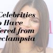 Celebrities Who Have Suffered from Preeclampsia