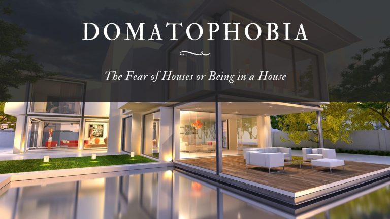 Domatophobia The Fear of Houses or Being in a House