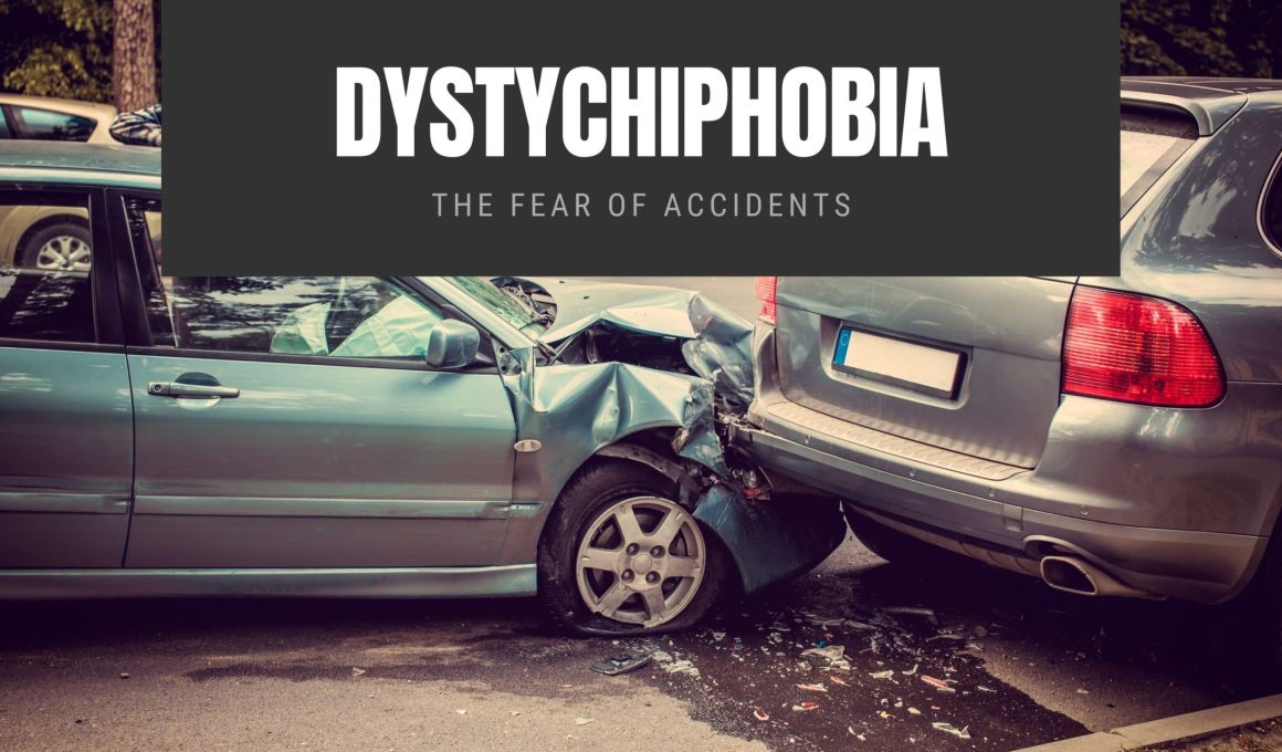 Dystychiphobia The Fear of Accidents