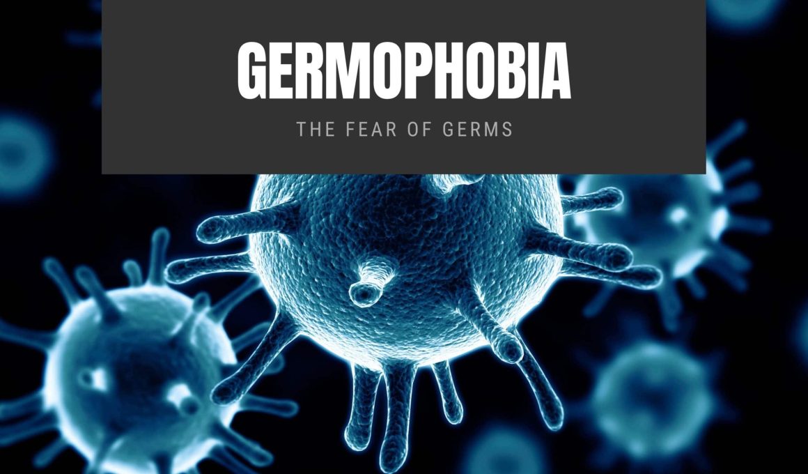 Germophobia: The Fear of Germs