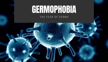 Germophobia: The Fear of Germs