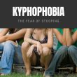 Kyphophobia The Fear of Stooping