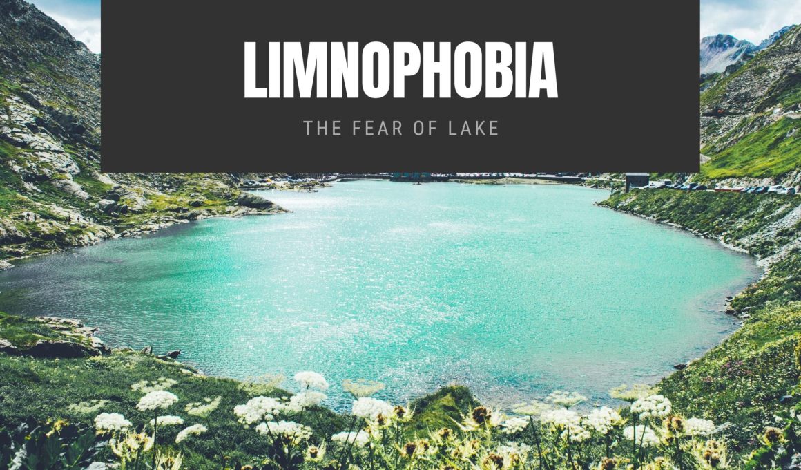 Limnophobia The Fear of Lake