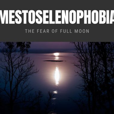 Mestoselenophobia The Fear of Full Moon