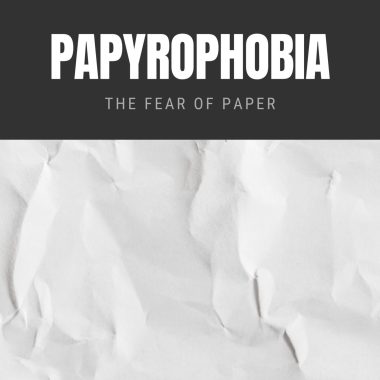 Papyrophobia The Fear of Paper