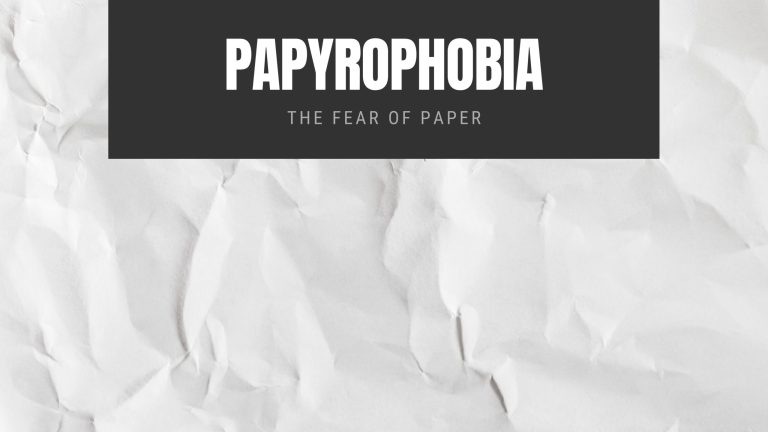 Papyrophobia The Fear of Paper