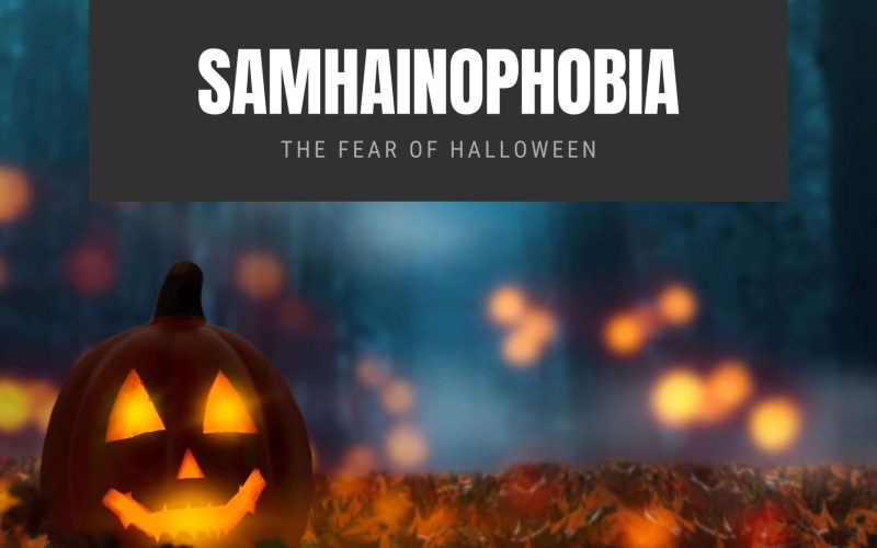 Samhainophobia The Fear of Halloween