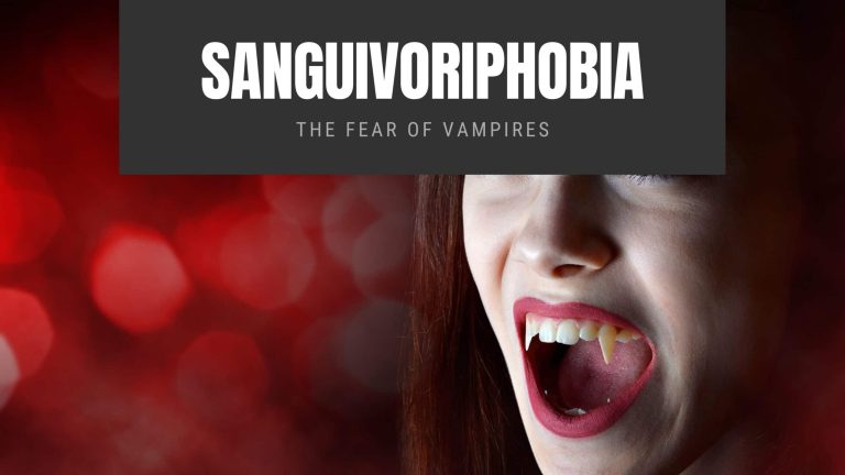 Sanguivoriphobia The Fear of Vampires