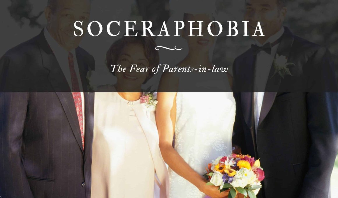 Soceraphobia The Fear of Parents-in-law