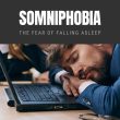 Somniphobia The Fear of Falling Asleep