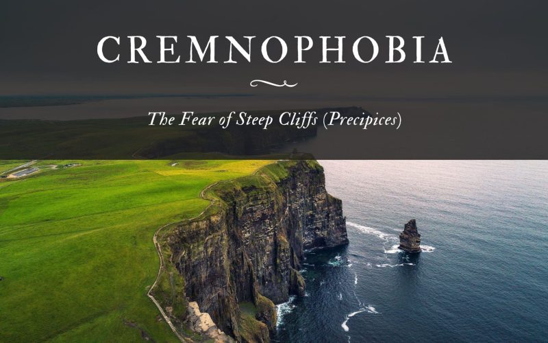 Cremnophobia The Fear of Steep Cliffs (Precipices)