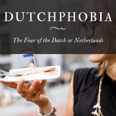 Dutchphobia The Fear of the Dutch or Netherlands