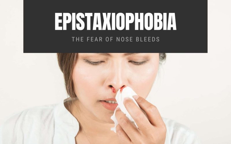 Epistaxiophobia The Fear of Nose Bleeds