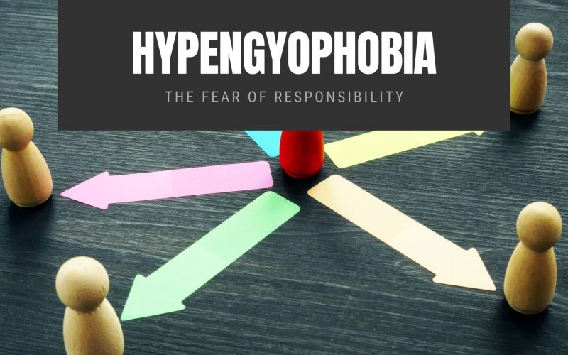 Hypengyophobia The Fear of Responsibility