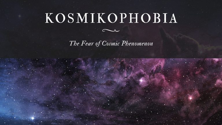 Kosmikophobia The Fear of Cosmic Phenomenon