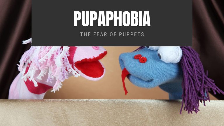Pupaphobia The Fear of Puppets