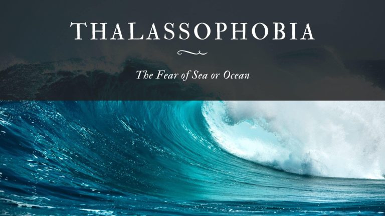 Thalassophobia: The Fear of Sea or Ocean