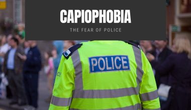 Capiophobia: The Fear of Police