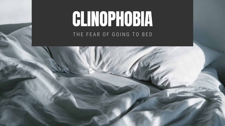 Clinophobia The Fear of Going to Bed