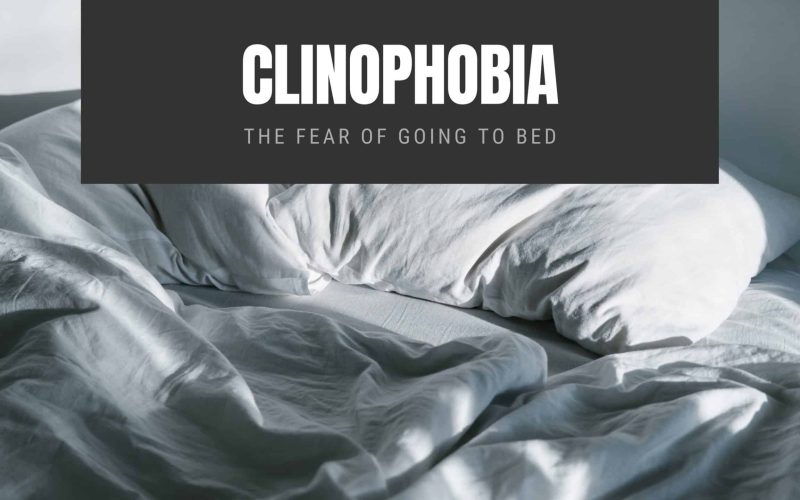 Clinophobia The Fear of Going to Bed