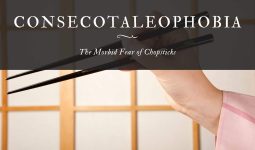Consecotaleophobia The Morbid Fear of Chopsticks